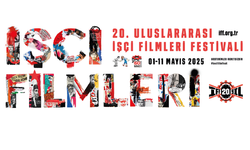 20. Uluslararası İşçi Filmleri Festivali Bursa’da başlıyor