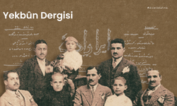 Yekbûn Dergisi: 112 Yıllık Bir Hafıza Yolculuğu