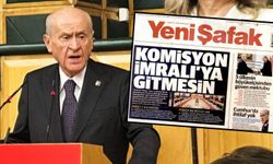 Yeni Şafak, Bahçeli'ye karşı: “Komisyon İmralı’ya gitmesin”