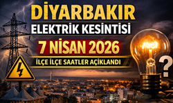 Diyarbakır elektrik kesintisi 7 Nisan 2026: İlçe ilçe saatler açıklandı