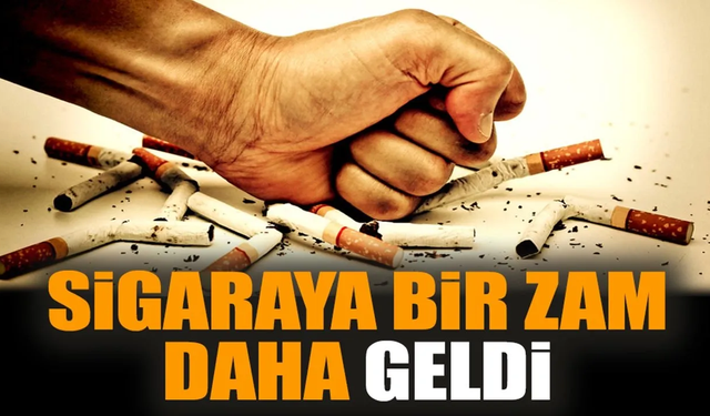 Sigaraya bir zam daha geldi