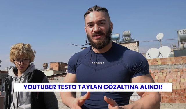 “Testo Taylan” lakaplı fenomen, 13 yaşındaki çocuğa şiddetten gözaltına alındı
