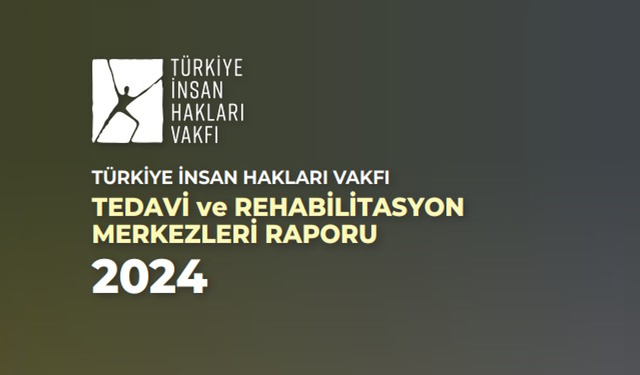 TİHV raporu: Her 10 başvurudan yedisi 2024 yılında işkence gördü