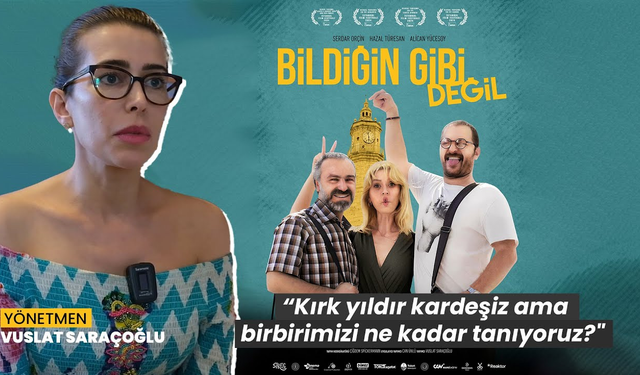 Vuslat Saraçoğlu’nun “Bildiğin Gibi Değil”i vizyonda