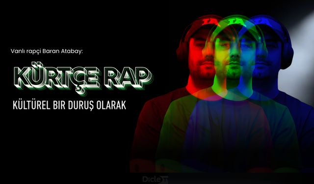 Vanlı Rapçi Atabay: “Kürtçe Rap Bir Kültürel Duruş”