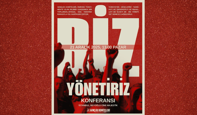 Gençlik Komiteleri’nden konferans çağrısı: Biz Yönetiriz