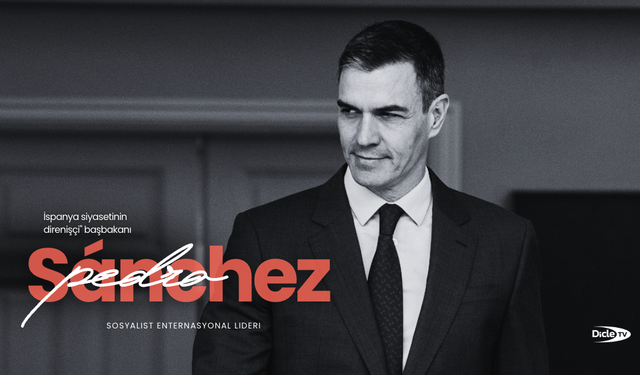 İspanya Başbakanı Pedro Sánchez Kimdir?