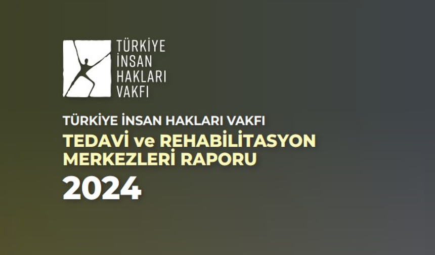 TİHV raporu: Her 10 başvurudan yedisi 2024 yılında işkence gördü