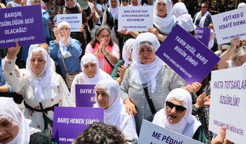 Barış Anneleri’nden Erdoğan’a: “Verdikleri Sözü Tutsun”