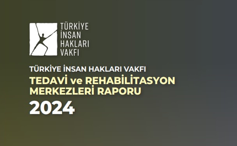 TİHV raporu: Her 10 başvurudan yedisi 2024 yılında işkence gördü