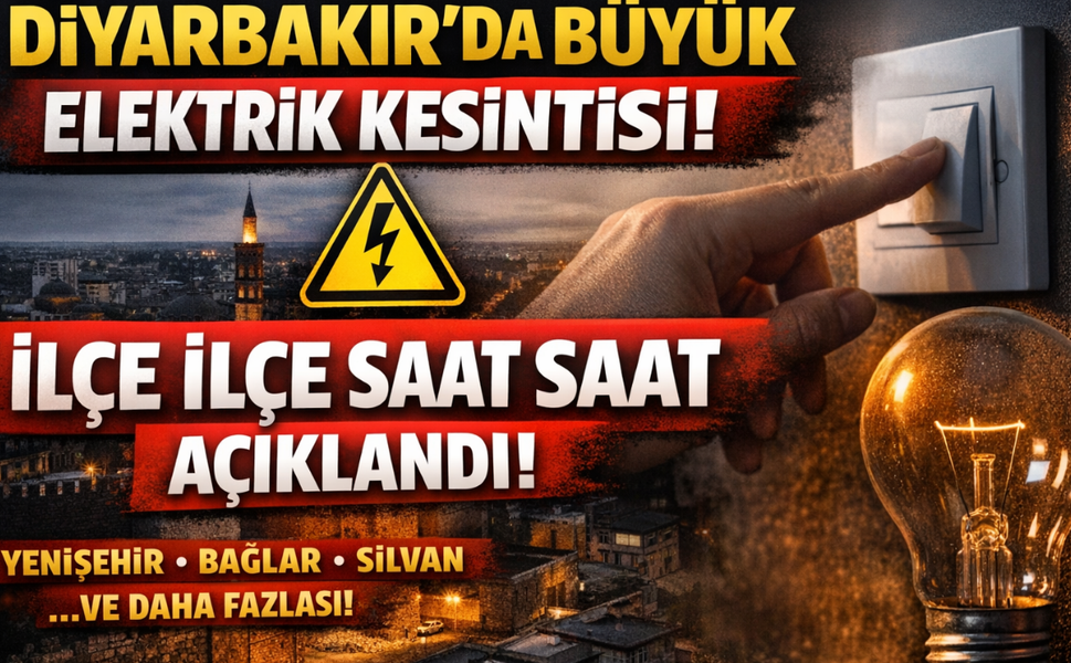 Diyarbakır’da bugün elektrik kesintisi! İşte ilçe ilçe tam liste